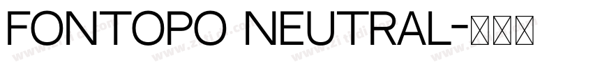 FONTOPO NEUTRAL字体转换 FONTOPO NEUTRAL字体转换